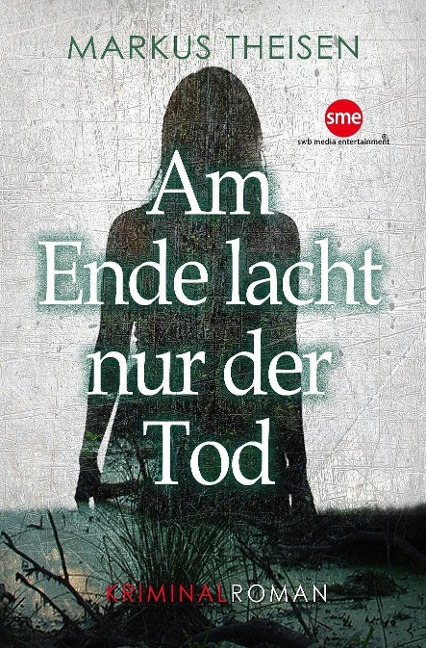 Am Ende lacht nur der Tod - Markus Theisen