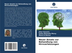 Cover-Bild zum Titel 'Neuer Ansatz zur Behandlung von Hirnverletzungen' von 'Jihan Hussein, Safaa Metwally Morsy, Mona El-Banna'