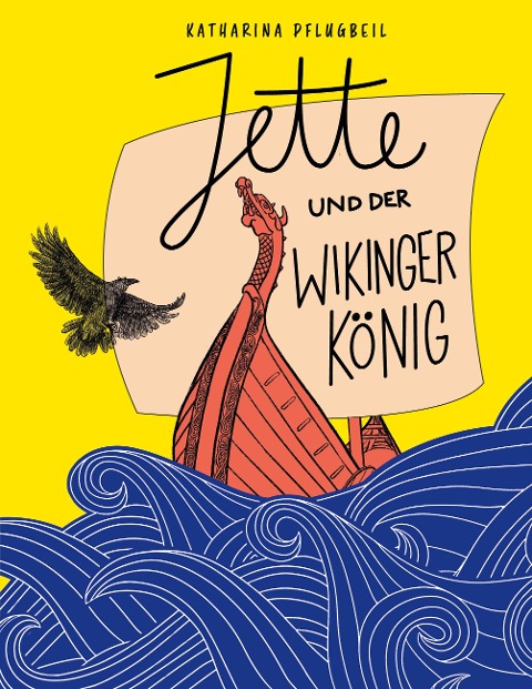 Jette und der Wikingerkönig - Katharina Pflugbeil