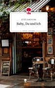 Cover-Bild zum Titel 'Baby, Du und Ich. Life is a Story - story.one' von 'Jetzt Hardcora'