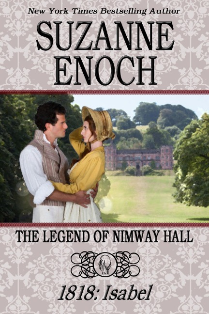 Legend of Nimway Hall: 1818 - Isabel - Suzanne Enoch