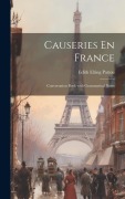 Causeries En France: Conversation Book with Grammatical Notes - Edith Elting Pattou