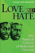Cover-Bild zum Titel 'Love and Hate' von 'Irenaus Eibl-Eibesfeldt'
