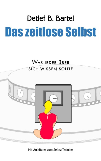 Das zeitlose Selbst - Detlef B. Bartel