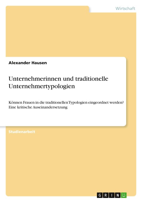 Unternehmerinnen und traditionelle Unternehmertypologien - Alexander Hausen