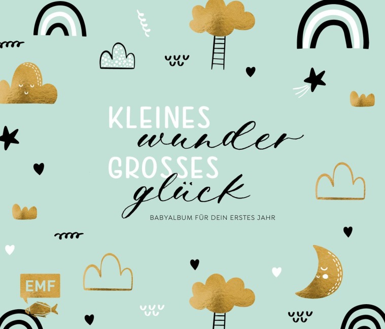 Kleines Wunder, großes Glück - Babyalbum für dein erstes Jahr (Handlettering) - 