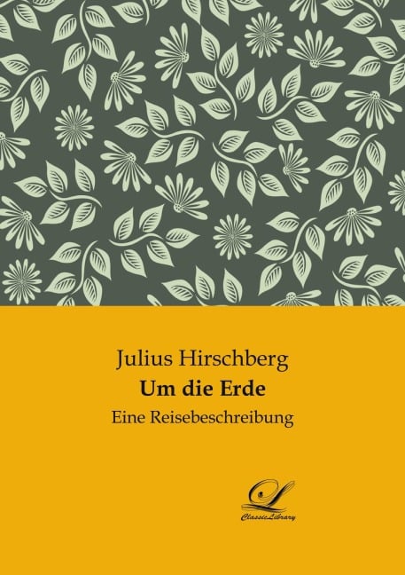 Um die Erde - Julius Hirschberg