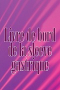 Cover-Bild zum Titel 'Livre de bord de la sleeve gastrique' von 'Amandine Touchard'