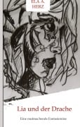 Cover-Bild zum Titel 'Lia und der Drache' von 'Ela A. Herz'