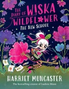 Cover-Bild zum Titel 'The Diary of Wiska Wildflower: The New School' von 'Harriet Muncaster'
