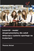 Cover-Bild zum Titel 'Lesen10 - model eksperymentalny dla szkó¿ dotycz¿cy czytania opartego na kryteriach' von 'Thomas Bickel'