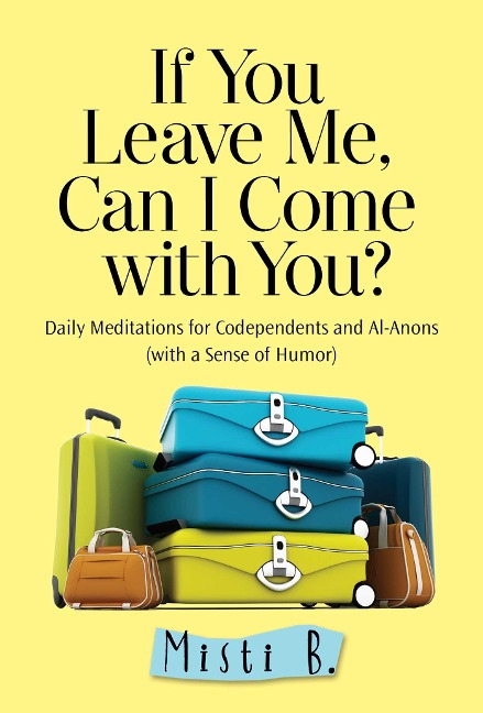 If You Leave Me, Can I Come with You? - Misti B