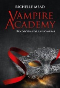 Cover-Bild zum Titel 'Bendecida Por Las Sombras' von 'Richelle Mead'