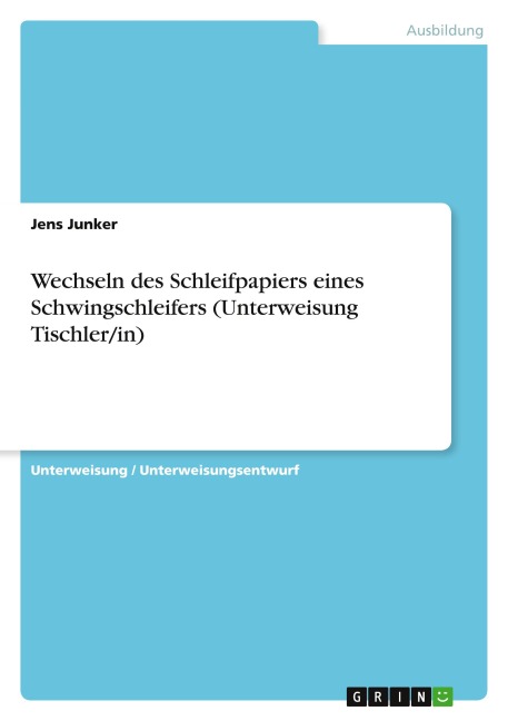 Wechseln des Schleifpapiers eines Schwingschleifers (Unterweisung Tischler/in) - Jens Junker