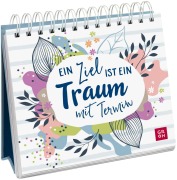 Ein Ziel ist ein Traum mit Termin - 