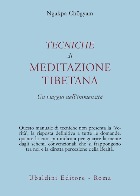 Tecniche di meditazione tibetana. Un viaggio nell'immensità - Ngakpa Chögyam