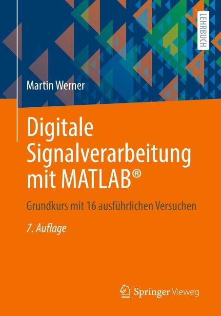 Digitale Signalverarbeitung mit MATLAB® - Martin Werner