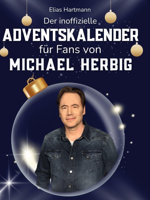 Der inoffizielle Adventskalender für Fans von Michael "Bully" Herbig - Elias Hartmann