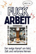 Cover-Bild zum Titel 'Fuck Arbeit' von 'Ava Frank'