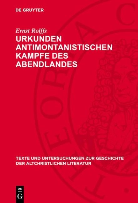 Urkunden antimontanistischen Kampfe des Abendlandes - Ernst Rolffs