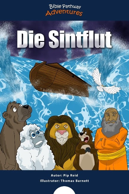 Die Sintflut - Bible Pathway Adventures, Pip Reid