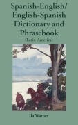 Cover-Bild zum Titel 'Spanish-English/English-Spanish (Latin America) Dictionary & Phrasebook' von 'Ila Warner'