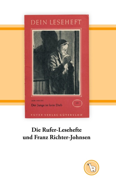 Die Rufer-Lesehefte und Franz Richter-Johnsen - Kurt Dröge