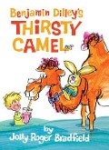Benjamin Dilley's Thirsty Camel - Jolly Roger Bradfield