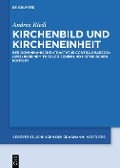 Cover-Bild zum Titel 'Kirchenbild und Kircheneinheit' von 'Andrea Riedl'