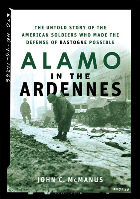 Alamo in the Ardennes - John C McManus