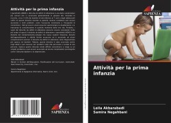 Cover-Bild zum Titel 'Attività per la prima infanzia' von 'Leila Akbarabadi, Samira Negahbani'
