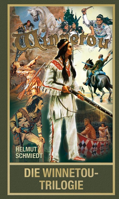 Die Winnetou-Trilogie - Helmut Schmiedt