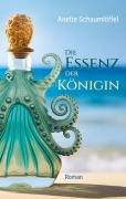 Cover-Bild zum Titel 'Die Essenz der Königin' von 'Anette Schaumlöffel'
