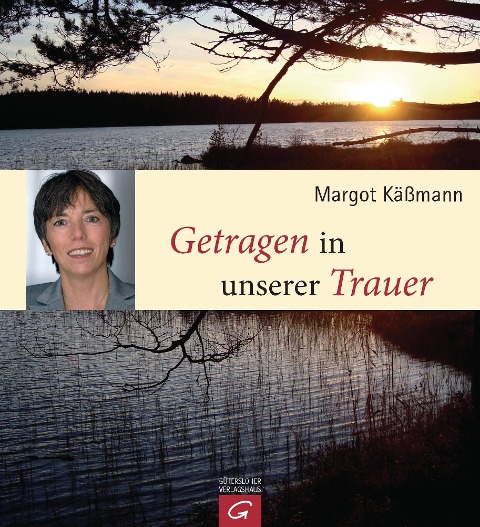 Getragen in unserer Trauer - Margot Käßmann