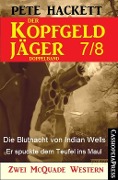 Der Kopfgeldjäger Folge 7/8 (Zwei McQuade Western) - Pete Hackett