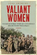 Cover-Bild zum Titel 'Valiant Women' von 'Lena S Andrews'