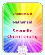 Cover-Bild zum Titel 'Nathanael: Sexuelle Orientierung' von 'Christine Woydt'