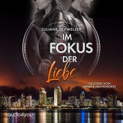 Cover-Bild zum Titel 'Im Fokus der Liebe' von 'Juliane Schmelzer'