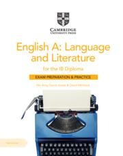 English A: Language and Literature for the IB Diploma Exam Preparation and Practice with Digital Access (2 Year) - Nic Amy, David Mcintyre, David James