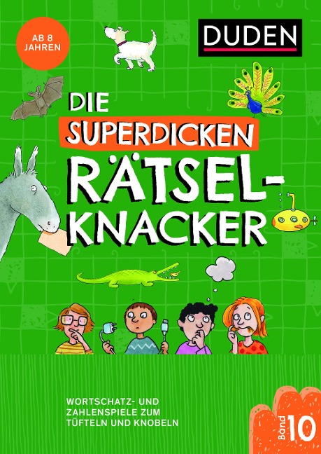 Die superdicken Rätselknacker - ab 8 Jahren (Band 10) - Janine Eck, Kristina Offermann