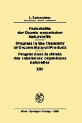 Fortschritte der Chemie Organischer Naturstoffe / Progress in the Chemistry of Organic Natural Products / Progrès dans la Chimie des Substances Organiques Naturelles - 
