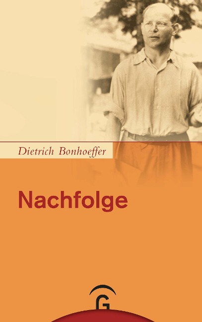 Nachfolge - Dietrich Bonhoeffer