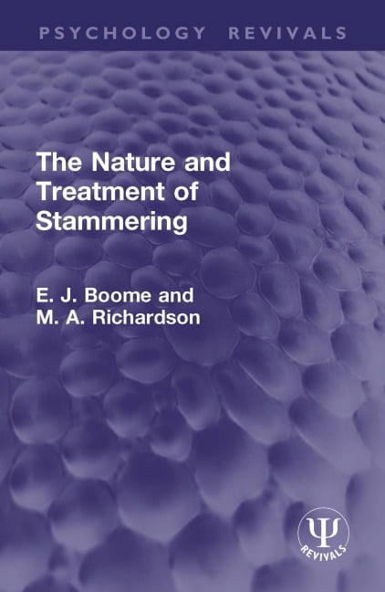 The Nature and Treatment of Stammering - E. J. Boome, M. A. Richardson