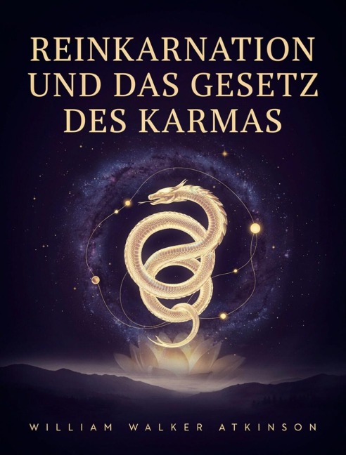 Reinkarnation und das gesetz des karmas - William Walker