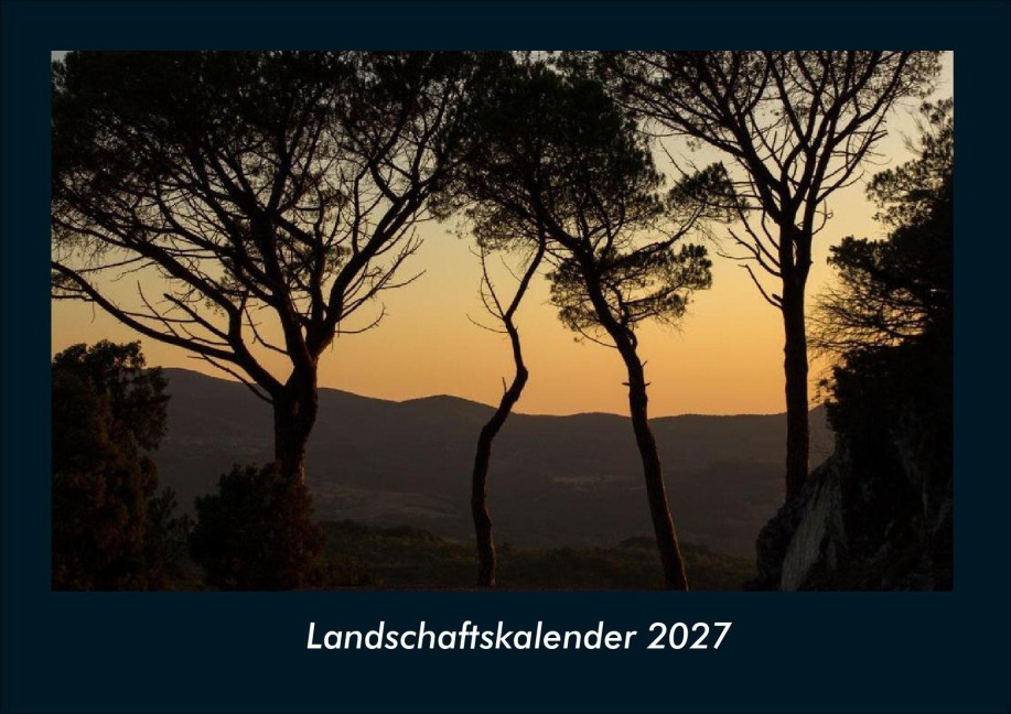 Landschaftskalender 2027 Fotokalender DIN A4 - Tobias Schmitt, Kevin Heber