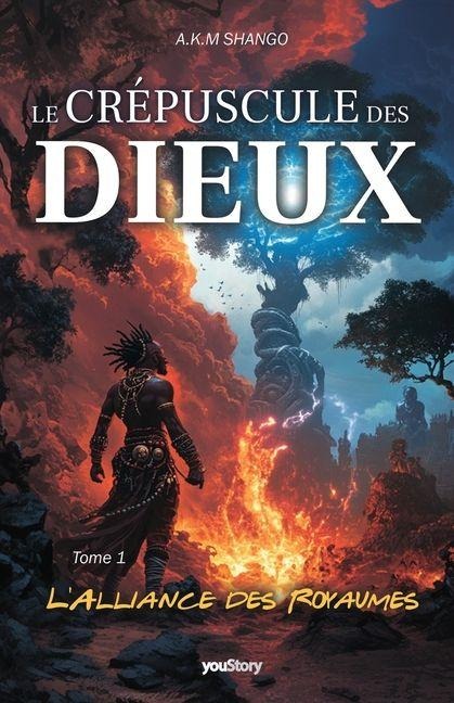 Le crépuscule des Dieux - A K M Shango