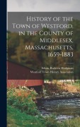 Cover-Bild zum Titel 'History of the Town of Westford, in the County of Middlesex, Massachusetts, 1659-1883' von 'Edwin Ruthven Hodgman'