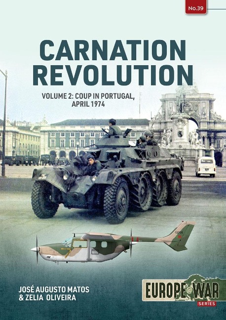 Carnation Revolution - Matos Jose Augusto Matos, Oliveira Zelia Oliveira