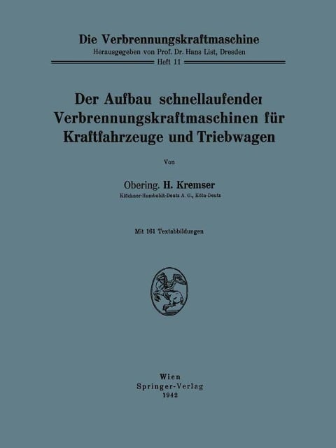 Der Aufbau schnellaufender Verbrennungskraftmaschinen für Kraftfahrzeuge und Triebwagen - H. Kremser