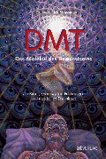 DMT - Das Molekül des Bewusstseins - Rick Strassmann